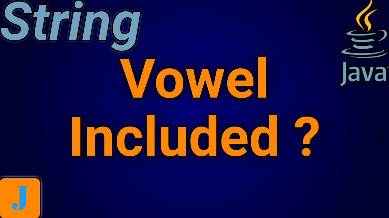 Java Program To Check If A Vowel Is Present In The String - YouTube