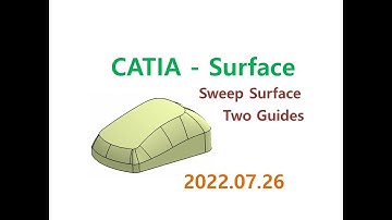 이학주-CATIA(카티아)-Surface Modeling-Sweep(Two Guides)