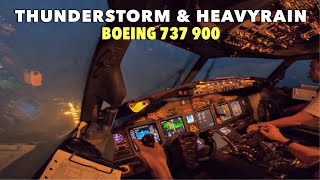 piloting b737 900 through the worst weather. crazy thunderstorm and heavy rain visibility 800m