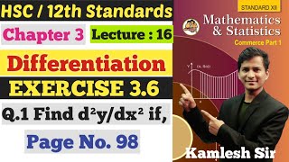 Math's 1 | Chapter 3 | Differentiation | Exercise 3.6 | Page No. 98 | Lecture  16 | Class 12th |