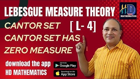 cantor set has zero measure/L4/Lebesgue measure theory/cantor set/real analysis bscMsc csirnet maths