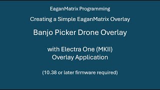 EaganMatrix Overlay Testing - Fun with a Banjo Picker Drone