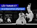 LÉO TAMAKI : ses conseils en préparation physique, pour débutants et avancés de toutes disciplines !