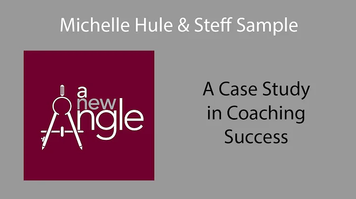 Michelle Hule & Stef Sample: A Case Study in Coach...