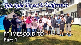 Lido Lake Resort & Conference - Part 1 - Family Gathering PT IMESCO DITO