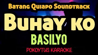 Buhay ko (Batang Quiapo Soundtrack) 🎤 Basilyo (karaoke) #minusone  #karaoke  #lyrics  #lyricvideo