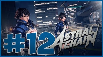 Astral Chain - Full Playthrough Part 12