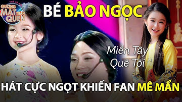 Bảo Ngọc "đánh gục" fan với combo giọng hát ngọt ngào và ngoại hình xinh xắn | Gương Mặt Thân Quen