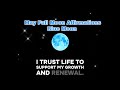 🌜MAY FULL BLUE MOON🌛POSITIVE AFFIRMATIONS | RENEWAL &amp; RELEASE  | I AM AFFIRMATIONS |