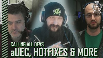 Star Citizen: Calling All Devs - aUEC, Hotfixes and More