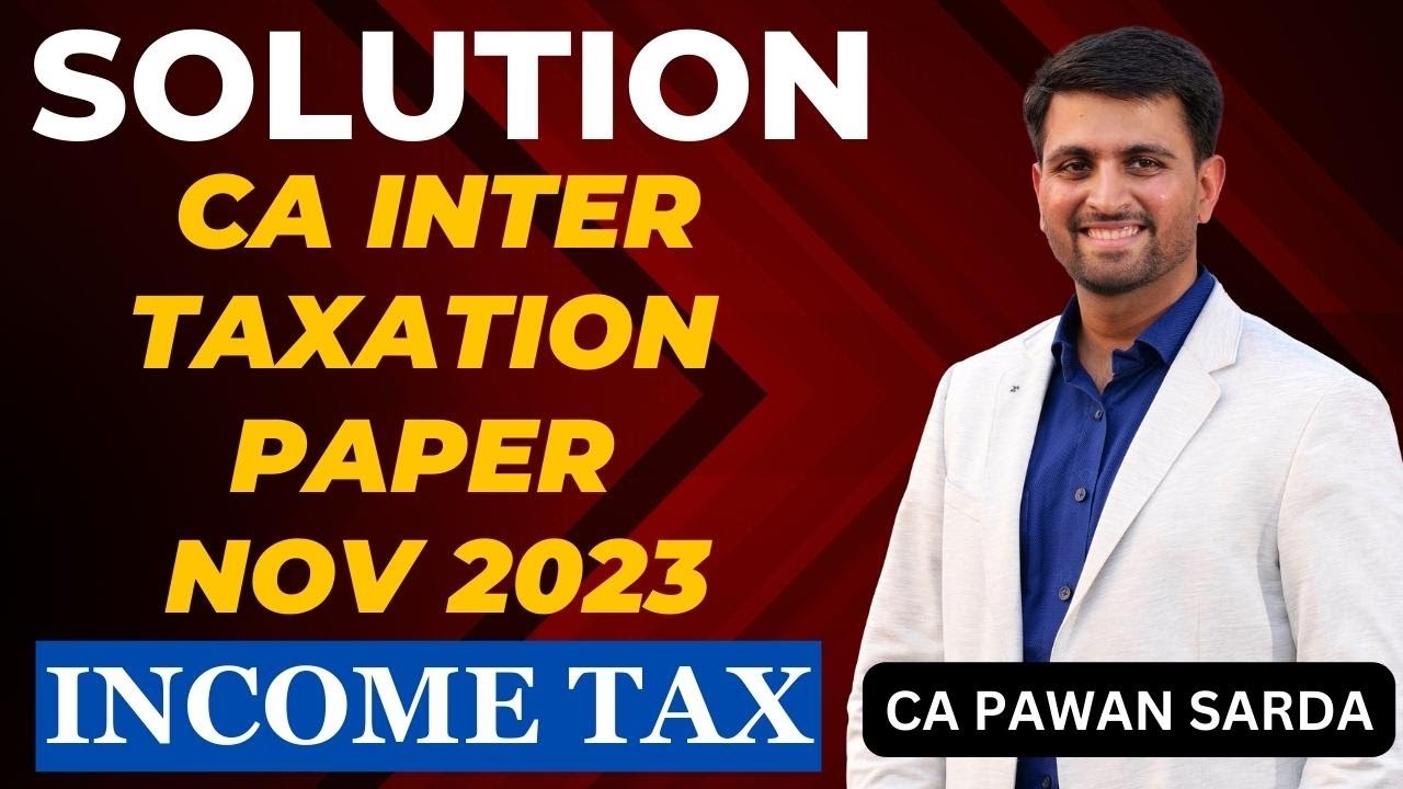 CA Inter Income Tax November 2023 paper Solution and Analysis by CA Pawan Sarda