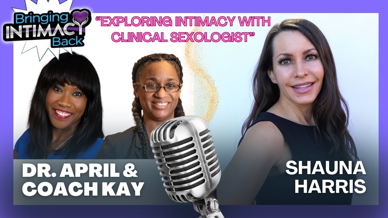 Exploring Intimacy with Clinical Sexologist, Shauna Harris