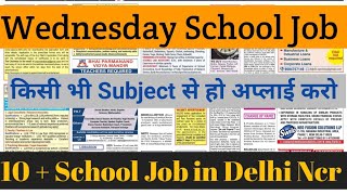 👨🏫Wednesday Teaching Jobs in Delhi NCR | Latest School Vacancies Today