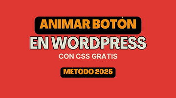 😍 Aprende a Animar Un Botón Con CSS En Wordpress GRATIS