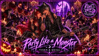 PARTY LIKE A MONSTER 🅴 🎃 | @TheFoxDenByVixenStoryteller 