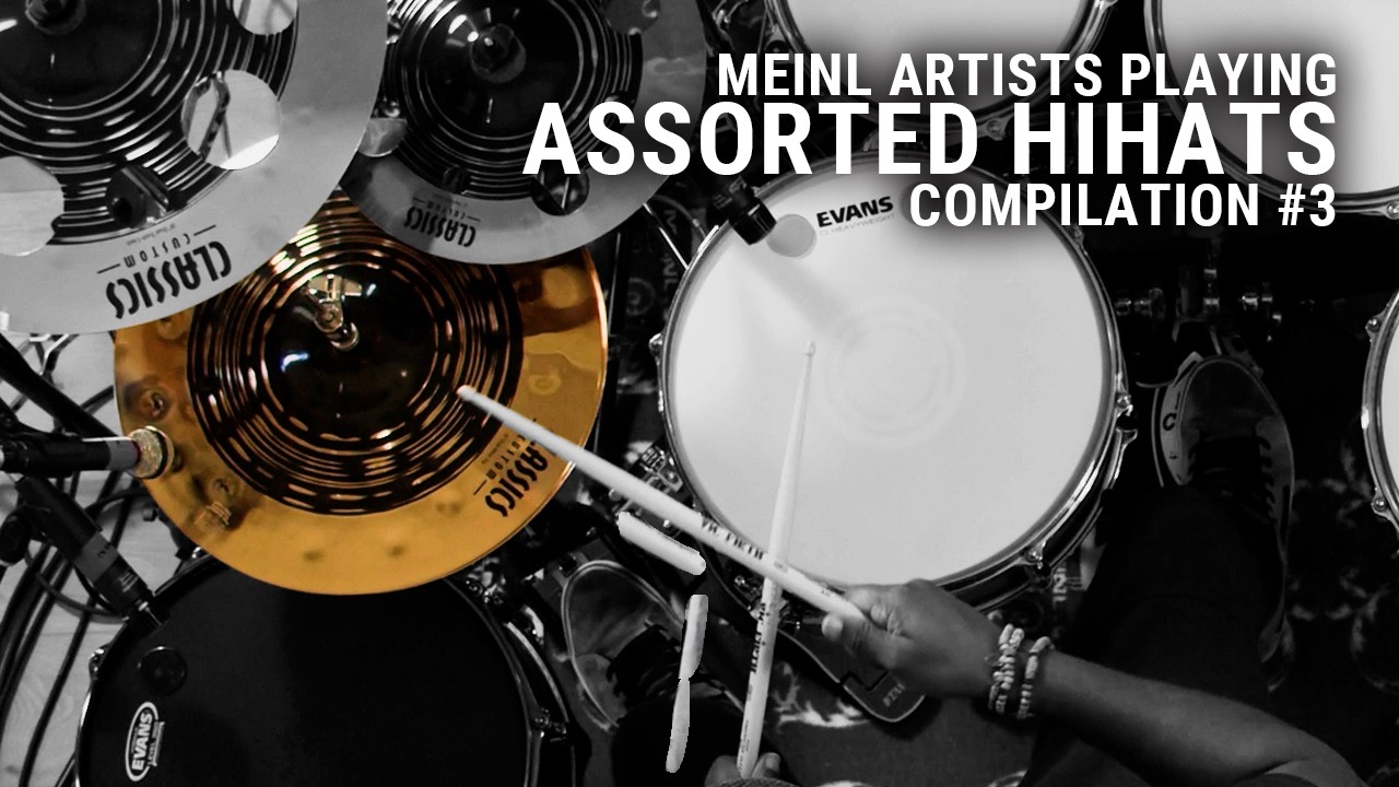 Meinl Cymbals Artists Using Assorted Hihats - Compilation No. 3