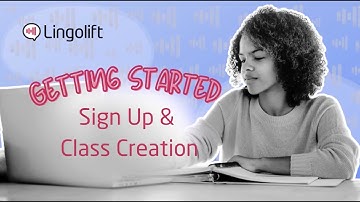 Getting Started: Sign Up & Class Creation