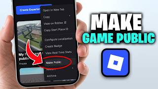 How to Make Your Game Public on Roblox Mobile?