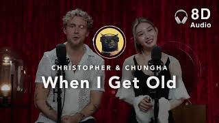8d  Christopher And Chungha   When I Get Old