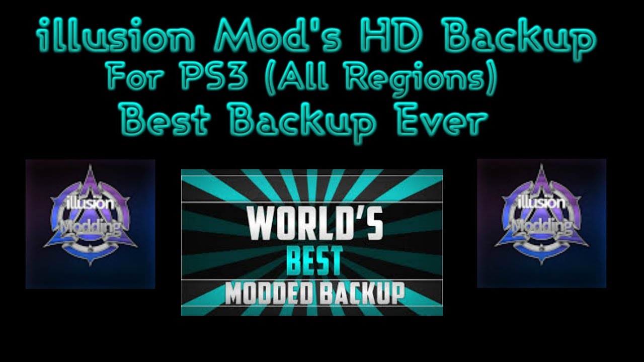 World's Best Modded Backup v3 ▶All Regions◀ By Illusion Mod's HD
