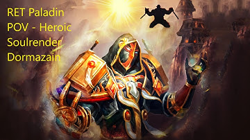 Heroic Soulrender Dormazain RET Paladin POV Kill - Sanctum of Domination 9.1 Shadowlands