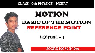 Motion-1 || Basic of motion || Reference point || Class-9th || CBSE||NCERT || NTSE || #Physics