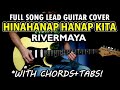 Hinahanap hanap kita  rivermaya  full song lead guitar cover with tabs  chords slow version
