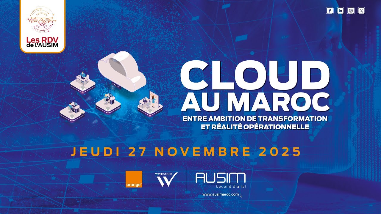 RDV AUSIM: Cloud au Maroc : entre ambition de transformation et réalité opérationnelle