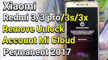 Xiaomi Redmi 3 / 3Pro / 3s / 3x Remove Unlock Account Mi Cloud Permanent work 100%