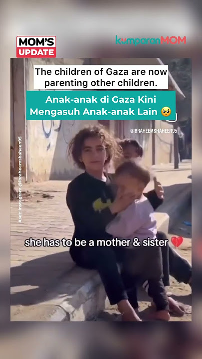 Anak-anak di Gaza Kini Mengasuh Anak-anak Lain