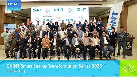 CHINT Smart Energy Transformation Series 2025 - Najaf, lrag
