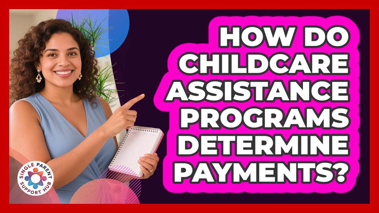 How Do Childcare Assistance Programs Determine Payments?