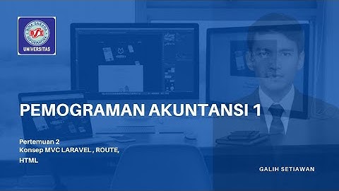 Pemograman akuntansi 1 pertemuan 2  (Konsep MVC dan route juga perkenalan html)
