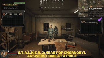 STALKER 2: Heart of Chornobyl - "Answers Come At a Price" Part 1 of Main Mission Walkthrough