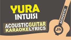 Yura Yunita - Intuisi (Acoustic Karaoke Instrumental)  - Durasi: 4:39. 