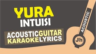 Yura Yunita - Intuisi (Acoustic Karaoke Instrumental)