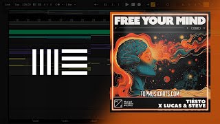 Tiësto x Lucas \u0026 Steve - Free Your Mind (Ableton Remake)