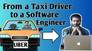 From Uber driver to a Software Engineer in Pakistan