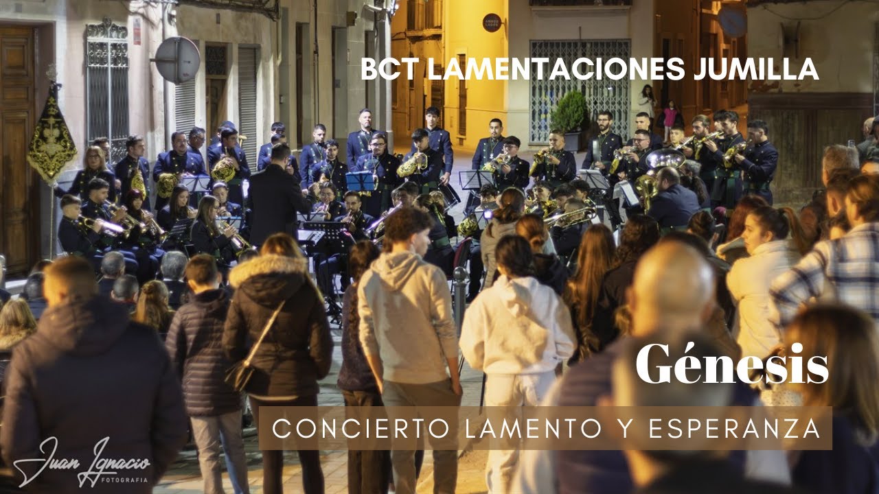 Bct Lamentaciones Jumilla - Génesis | Concierto Lamento y Esperanza