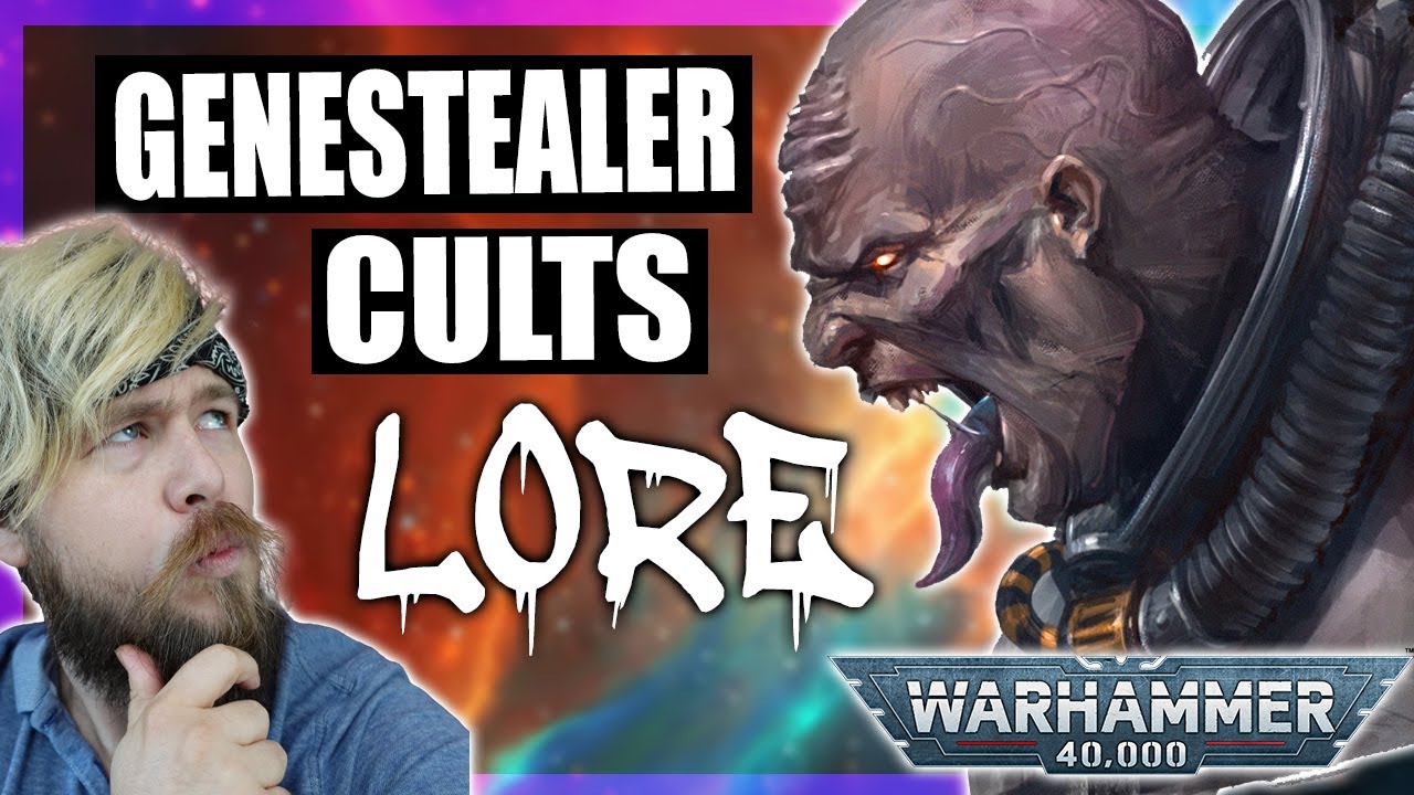 The GeneStealer CULTS Are HORRIFYING!| Warhammer 40k Lore. - YouTube