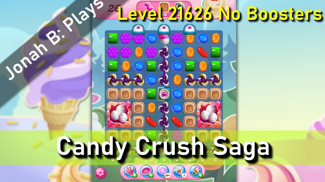 Candy Crush Saga Level 21626 No Boosters - YouTube