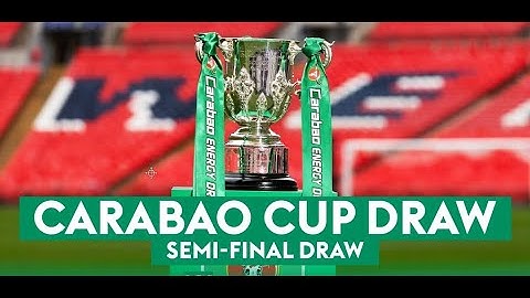 FULL COVERAGE! Carabao Cup Semi final draw!