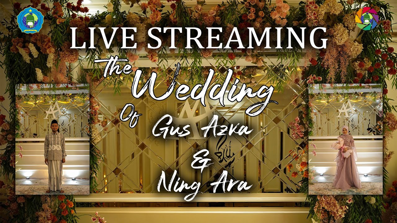 LIVE STREAMING ACARA RESEPSI PERNIKAHAN NING ARA & GUS AZKA , AL FUSHA 17 FEBRUARI 2024