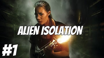 Alien Isolation Walkthrough Gameplay Part 1 - Ripley (PC HD)