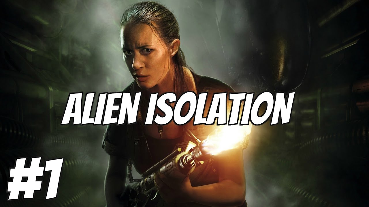 Alien Isolation Walkthrough Gameplay Part 1 - Ripley (PC HD) - YouTube