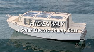 Hideaway A Solar Electric Shanty Boat Trailer Excerpt From Full Length Video