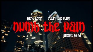 Numb The Pain Feat. Ralfy The Plug