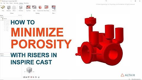 How to Minimize Porosity with Risers in Altair Inspire Cast
