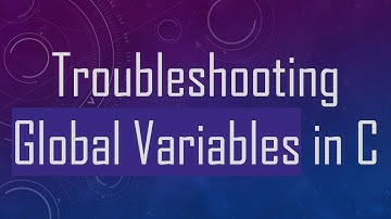 Troubleshooting Global Variables in C