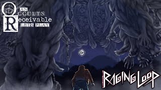 OR Plays: Raging Loop Part 37 - Dying Another Hearty Death
